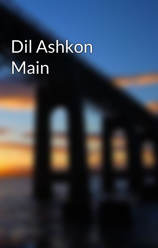 Dil Ashkon Main by Pariarshi