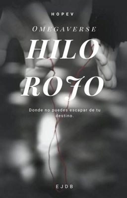 HILO ROJO 2 •[ HopeV]• Omegaverse cover