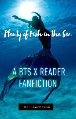 Plenty of Fish in the Sea | BTS x Reader Mermaid AU ✓ cover