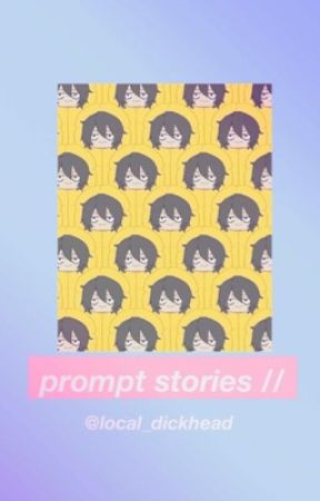 prompt stories by local_dickhead