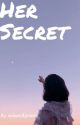 Her Secret  by awkwardlyrando