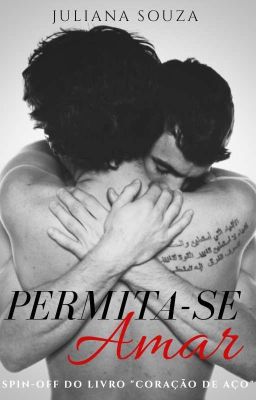 Permita-se Amar - (Mpreg) | Spin-off Do Livro "Coração de Aço" cover