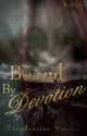 Bound by Devotion by StephanieYarns