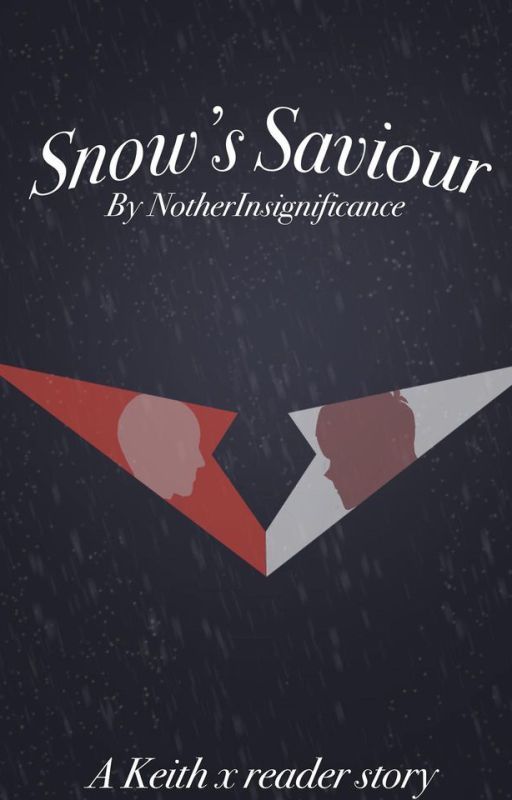 Snow's Savior (Keith Kogane x Reader) by NotherInsignificance