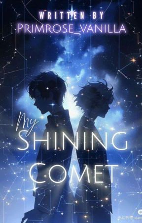 MY SHINING COMET by Primrose_vanilla