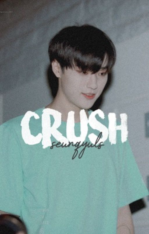 CRUSH. seungyul ✓ by SEUNQYULS