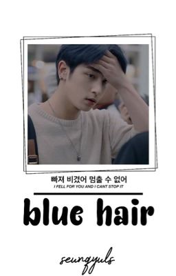 BLUE HAIR. weishin ✓ cover