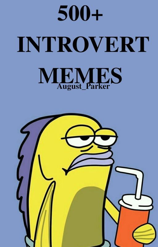 500  Introvert Memes | ✍ by August_Parker