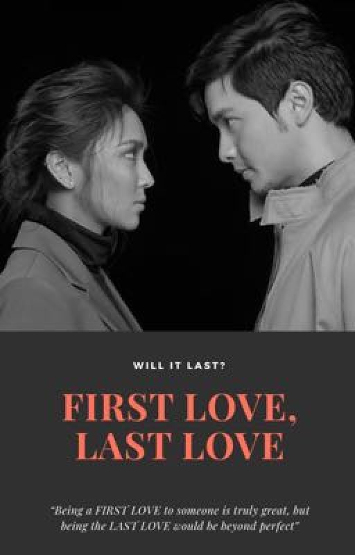 First Love, Last Love by awinbomin