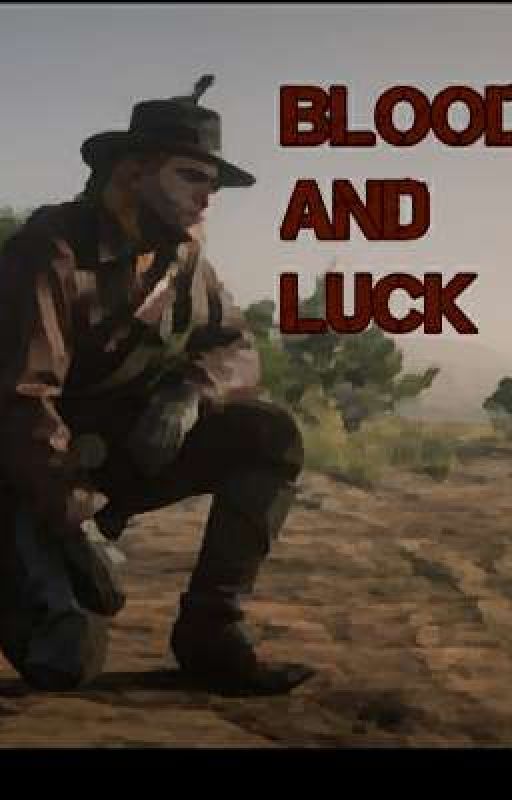 Blood and Luck: The Story of John O'Bryan by JDCanfield17