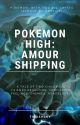 Pokémon High: An Amourshipping Story by TwoShiny_