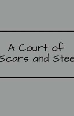 A Court of Scars and Steel (Completed) cover