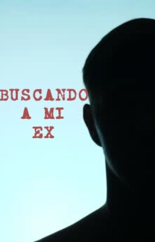 Buscando a mi ex by hooney15