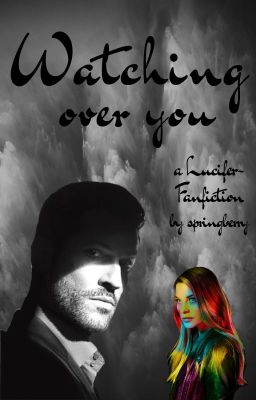 Watching over you ✔ (Lucifer fanfiction/Deckerstar) cover