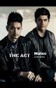 The Act (Malec AU) by Ayana2570