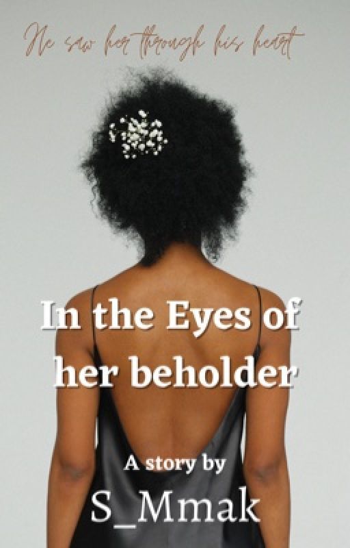 In the eyes of her beholder(BWWM)(Completed) by S_Mmak