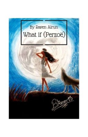 What If (Perzoë) by the_Pizzaman666