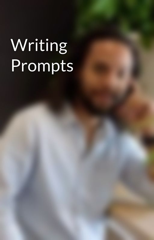 Writing Prompts by howlmg