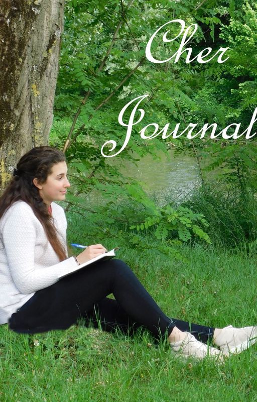 Cher Journal ( En Réécriture )  by lhistoire_des_mots