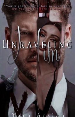 Unraveling Him | A mafia Story cover