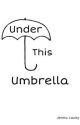 Under This Umbrella | Boreo  by VashWritingPro