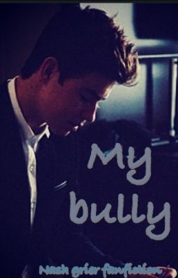 My bully (nash grier fanfiction) cover