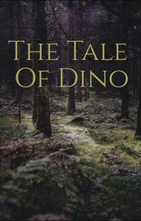 The Tale Of Dino by green_ferret321