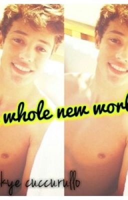 A whole new world (Cameron dallas fanfic) cover