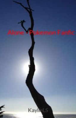 Alone - Pokemon Fanfic cover