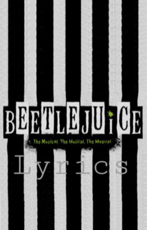 ❁ beetlejuice | lyrics book by Shugzzz