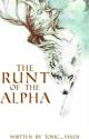 The Runt of the Alpha ICOMPLETEDI by Toxic_Vixen