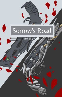 [Discontinued] Sorrow's Road (Abused Male Reader X RWBY) cover