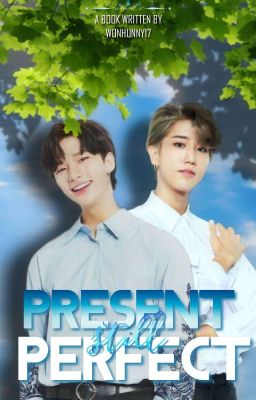 Present Still Perfect | Hyunsung ✓ cover