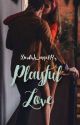 Playful Love (FanFic Version)  by Devilish_angelR