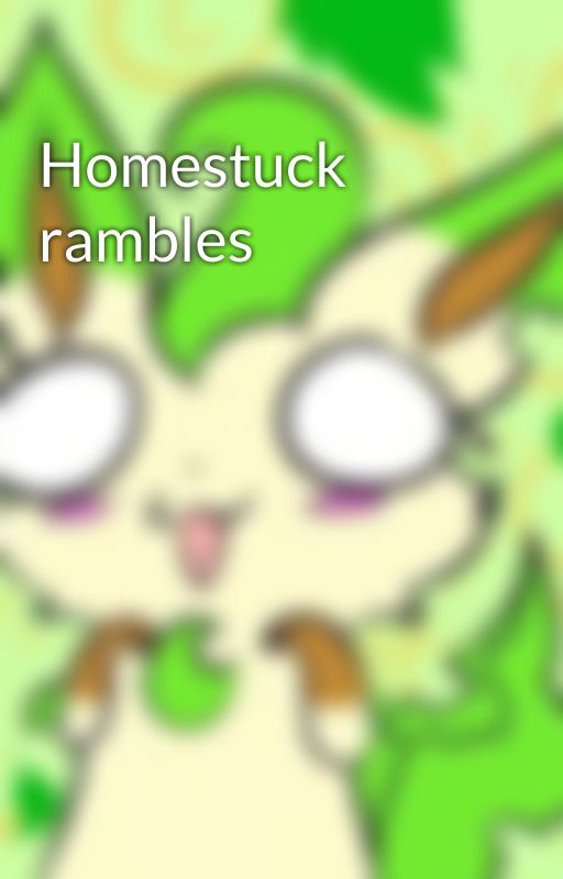 Homestuck rambles by perifur