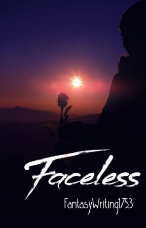 Faceless by casuallyywriting