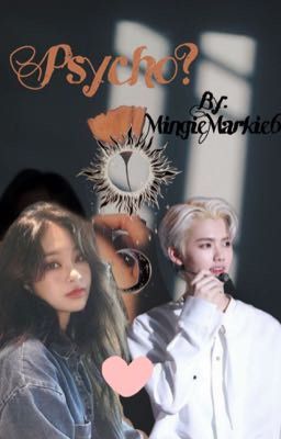 Psycho? ~ X1 Minhee { Completed } cover