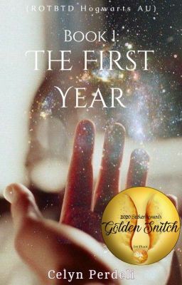 Book 1: The First Year (ROTBTD Hogwarts AU) (PREQUEL) cover