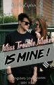 Miss Troublemaker Is Mine! by AuristelaAnna_