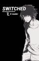 Switched [L x Reader AU] • Death Note by adventuretimefanitc