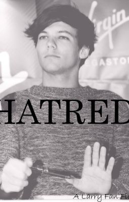 Hatred. (A Larry Stylinson Fan Fiction) cover