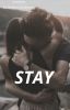 Stay.