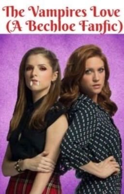 The Vampire's Love (A Bechloe Fanfic) cover