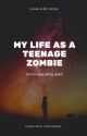 My Life As a Teenage Zombie by SammaelAvery