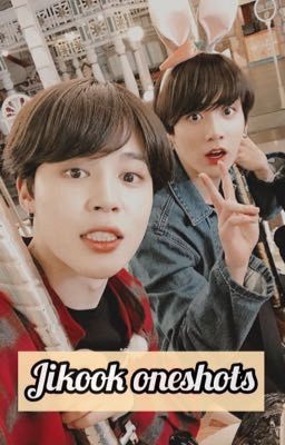 Jikook oneshots cover