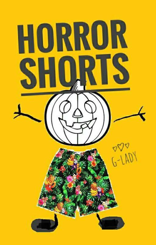 Horror Shorts by G-Square101