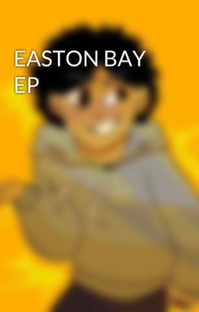 EASTON BAY EP by ChronaLilly