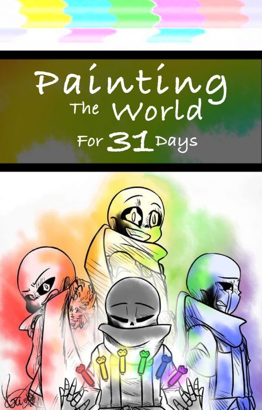 Let's Paint the World for 31 days by Firehedgehog