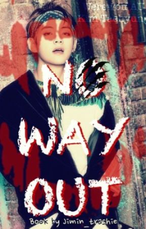 NO WAY OUT || Taehyung werewolf AU by jimin_trashie