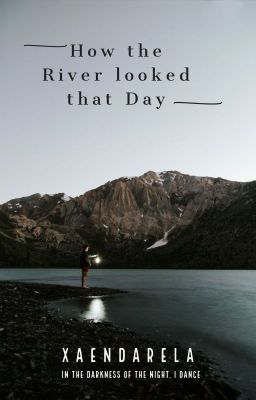 How the River looked that Day (Short Story/Completed) cover